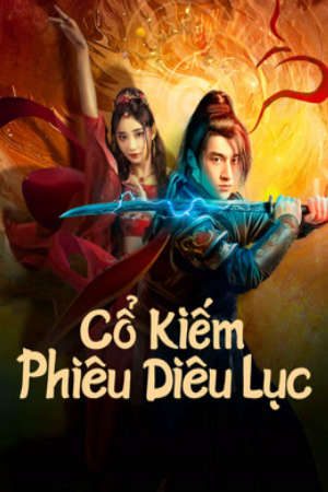 Phim Cổ Kiếm Phiêu Diêu Lục - 古剑飘渺录 Sword E Flag PhimChill Vietsub (2024)