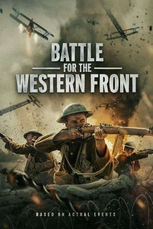 Phim Trận chiến Mặt trận phía Tây - Battle for the Western Front PhimChill Vietsub (2022)