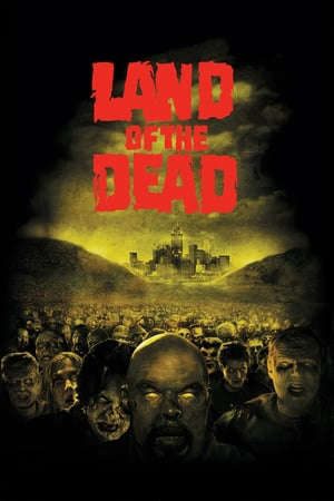 Phim Vùng Đất Chết (2005) - Land of the Dead PhimChill Vietsub (2005)