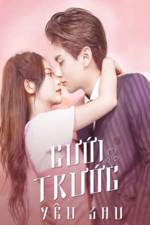 Phim Cưới Trước Yêu Sau ( 1) - Love Start From Marriage PhimChill Vietsub (2022)