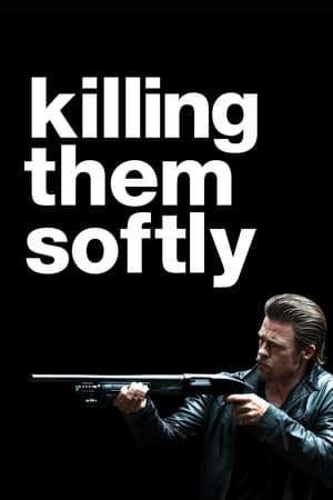 Phim Giết Chúng Nhẹ Nhàng - Killing Them Softly PhimChill Vietsub (2012)