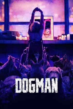 Phim Người Bạn Của Chó - Dogman PhimChill Vietsub (2023)