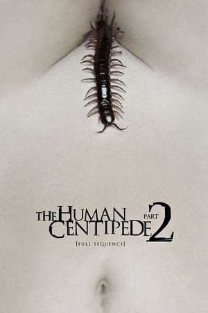 Phim Con Rết Người 2 - The Human Centipede 2 (Full Sequence) PhimChill Vietsub (2011)