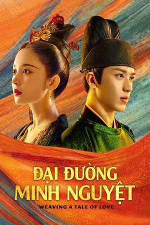 Phim Đại Đường Minh Nguyệt - Weaving a Tale of Love PhimChill Vietsub (2021)