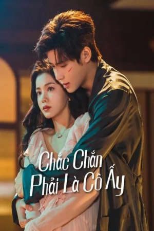 Xem phim Chắc Chắn Phải Là Cô Ấy tập 7 PhimChill Thuyết Minh HD - Vietsub Phim Trung Quốc-Fatal Allure