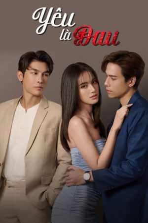 Xem phim Yêu Là Đau tập 19 PhimChill Thuyết Minh HD Vietsub Phim Thái Lan-Love Hurts