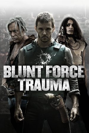 Phim Lực Lượng Cận Chiến - Blunt Force Trauma PhimChill Vietsub (2015)