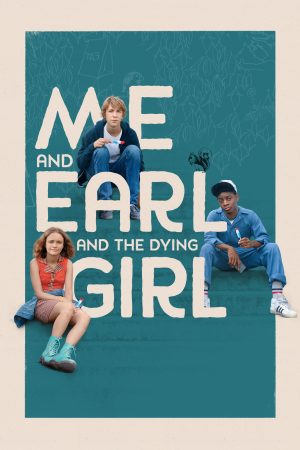 Phim Tôi Earl Và Cô Bạn Hấp Hối - Me and Earl and the Dying Girl PhimChill Vietsub (2015)