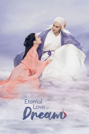 Phim Tam Sinh Tam Thế Chẩm Thượng Thư - Eternal Love of Dream PhimChill Vietsub (2020)