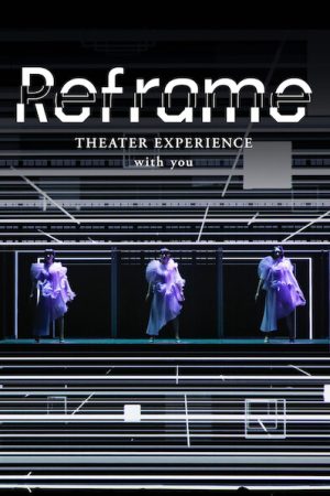 Phim Perfume Reframe – Hòa nhạc qua màn ảnh - Reframe THEATER EXPERIENCE with you PhimChill Vietsub (2020)