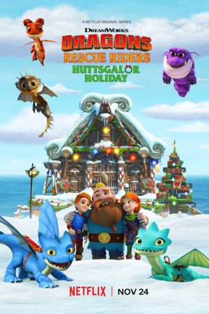 Phim Biệt đội giải cứu rồng Lễ hội ở Huttsgalor - Dragons Rescue Riders Huttsgalor Holiday PhimChill Vietsub (2020)