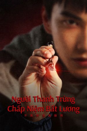 Xem phim Người Thanh Trừng Chấp Niệm Bất Lương tập 9 PhimChill Thuyết Minh FHD Vietsub Phim Trung Quốc-Oh No Here Comes Trouble