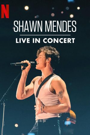 Phim Shawn Mendes Trực tiếp tại buổi hòa nhạc - Shawn Mendes Live in Concert PhimChill Vietsub (2020)