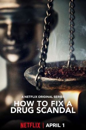 Phim Vụ bê bối liều cao - How to Fix a Drug Scandal PhimChill Vietsub (2020)