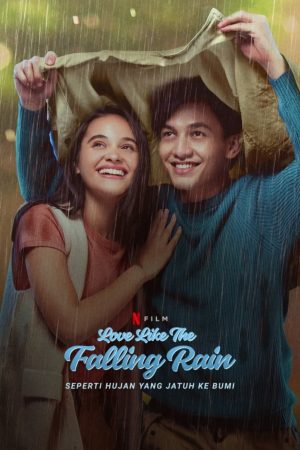 Phim Như cơn mưa rơi trên mặt đất - Love Like the Falling Rain PhimChill Vietsub (2020)