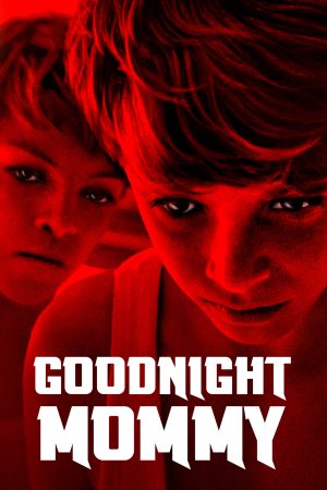 Phim Goodnight Mommy - Goodnight Mommy PhimChill Vietsub (2014)