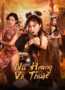 Phim Nữ Hoàng Võ Thuật - The Queen of KungFu PhimChill Vietsub (2020)