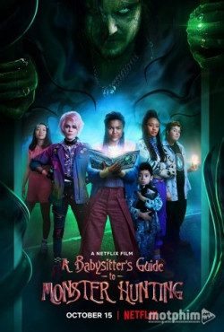 Phim Hướng dẫn săn quái vật - A Babysitters Guide to Monster Hunting PhimChill Vietsub (2020)