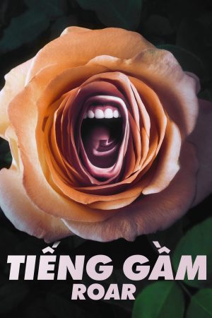 Phim Tiếng Gầm - Roar PhimChill Vietsub (2022)