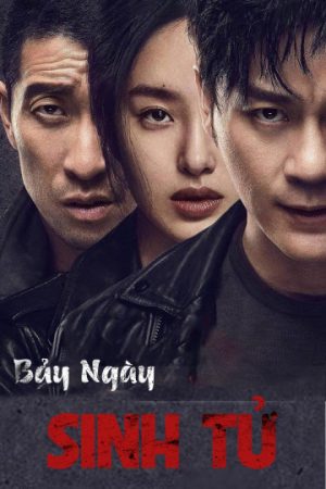 Phim Bảy Ngày Sinh Tử - Seven Days PhimChill Vietsub (2019)