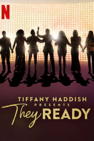 Phim Tiffany Haddish giới thiệu Họ đã sẵn sàng ( 1) - Tiffany Haddish Presents They Ready (Season 1) PhimChill Vietsub (2019)