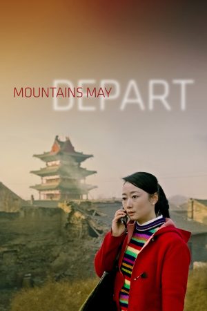 Phim Sơn Hà Cố Nhân - Mountains May Depart PhimChill Vietsub (2015)