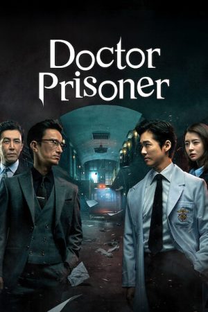 Phim Bác sĩ trại giam - Doctor Prisoner PhimChill Vietsub (2019)