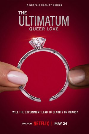 Phim Tối hậu thư Tình yêu queer - The Ultimatum Queer Love PhimChill Vietsub (2023)