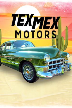 Phim Tex Mex Motors - Tex Mex Motors PhimChill Vietsub (2023)