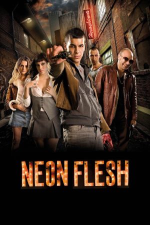 Phim Neon Flesh - Neon Flesh PhimChill Vietsub (2010)