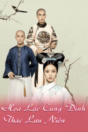 Xem phim Họa Lạc Cung Đình Thác Lưu Niên tập 2 PhimChill Thuyết Minh HD Vietsub Phim Trung Quốc-Love In The Imperial Palace