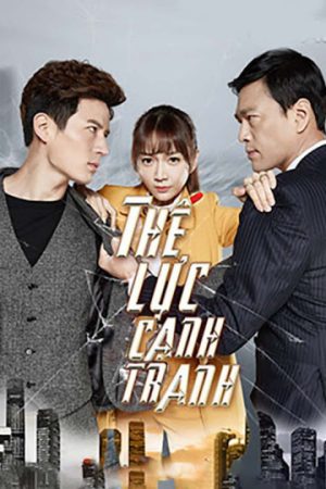 Phim Thế Lực Cạnh Tranh - Fighting Time PhimChill Vietsub (2017)