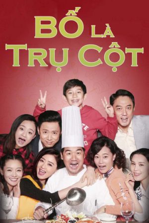 Phim Bố Là Trụ Cột - Full House of Happiness PhimChill Vietsub (2017)