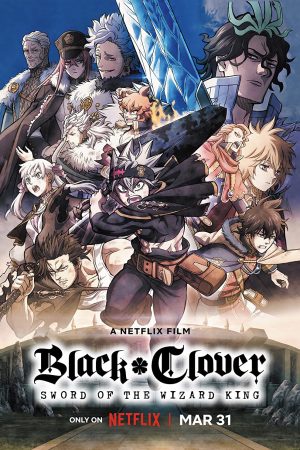 Xem phim Black Clover Thanh kiếm của Ma pháp Vương tập full PhimChill Thuyết Minh HD Vietsub Phim Nhật Bản-Black Clover Sword of the Wizard King