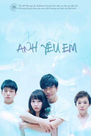 Phim Xin Lỗi Anh Yêu Em - Xin Lỗi Anh Yêu Em PhimChill Vietsub (2016)