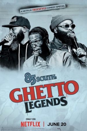 Phim 85 South Giai thoại đường phố - 85 South Ghetto Legends PhimChill Vietsub (2023)