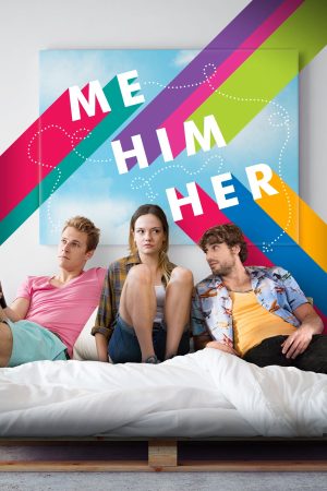 Phim Tôi Anh Ta Cô Ấy - Me Him Her PhimChill Vietsub (2015)