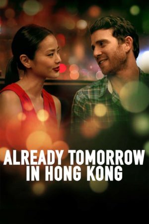 Xem phim Already Tomorrow in Hong Kong tập full PhimChill Thuyết Minh HD Vietsub Phim Mỹ-Already Tomorrow in Hong Kong