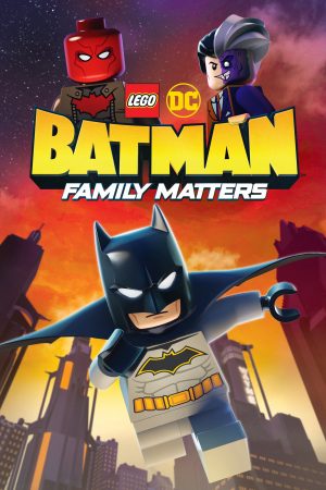 Phim LEGO DC Người Dơi Và Vấn Đề Đại Gia Đình - Lego DC Batman Family Matters PhimChill Vietsub (2019)