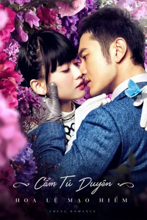 Xem phim Cẩm Tú Duyên Hoa Lệ Mạo Hiểm tập 9b PhimChill Thuyết Minh HD Thuyết Minh  Phim Trung Quốc-Cruel Romance