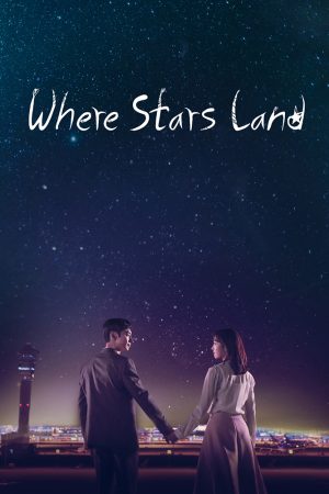 Phim Nơi Vì Sao Rơi - Where Stars Land PhimChill Vietsub (2018)