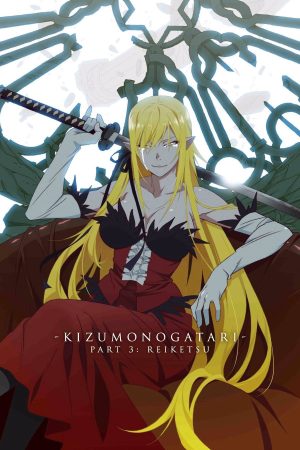 Phim Kizumonogatari 3 Lãnh Huyết - Kizumonogatari Part 3 Reiketsu PhimChill Vietsub (2017)