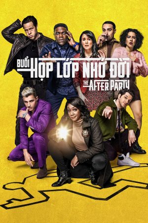 Xem phim Buổi Họp Lớp Nhớ Đời ( 1) tập 1 PhimChill Thuyết Minh HD Vietsub Phim Mỹ-The Afterparty (Season 1)