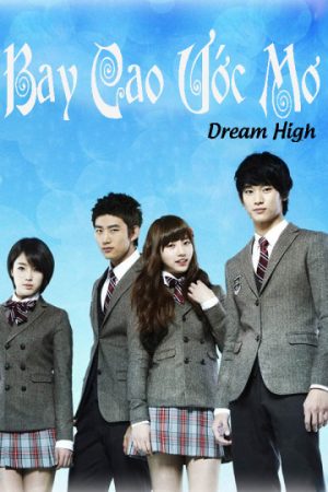 Xem phim Bay Cao Ước Mơ tập 22 PhimChill Thuyết Minh HD Vietsub Phim Hàn Quốc-Dream High