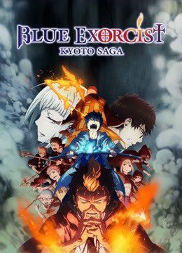 Phim Lam Hỏa Diệt Quỷ Bất Tịnh Vương Kyoto - Blue Exorcist Kyoto Saga PhimChill Vietsub (2017)