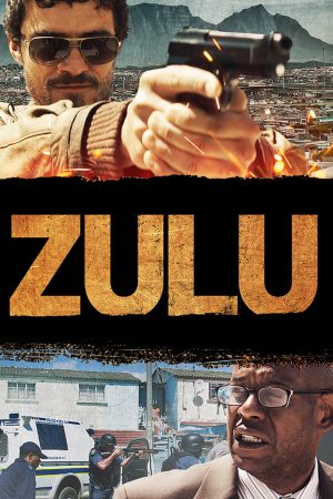 Xem phim Zulu tập full PhimChill Thuyết Minh HD Vietsub Quốc Gia Khác-Zulu