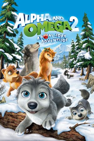 Phim Alpha và Omega 2 Cuộc Phiêu Lưu Dịp Lễ - Alpha and Omega 2 A Howl iday Adventure PhimChill Vietsub (2013)