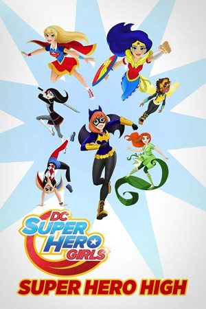 Phim DC Super Hero Girls Super Hero High - DC Super Hero Girls Super Hero High PhimChill Vietsub (2016)