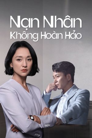 Phim Nạn Nhân Không Hoàn Hảo - Imperfect Victim PhimChill Vietsub (2023)