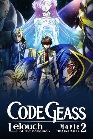 Phim Code Geass Lelouch of the Rebellion II Transgression - Code Geass Lelouch of the Rebellion II Transgression PhimChill Vietsub (2018)